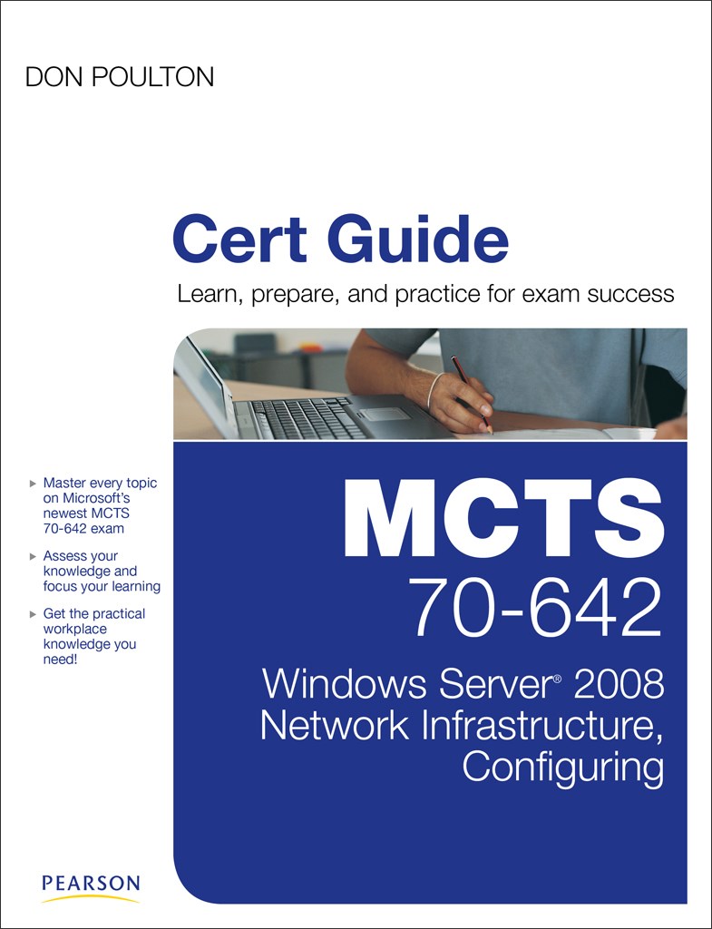 MCTS 70-642 Cert Guide: Windows Server 2008 Network Infrastructure, Configuring