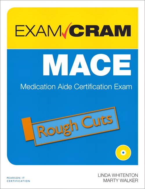 MACE Exam Cram: Medication Aide Certification Exam, Rough Cuts