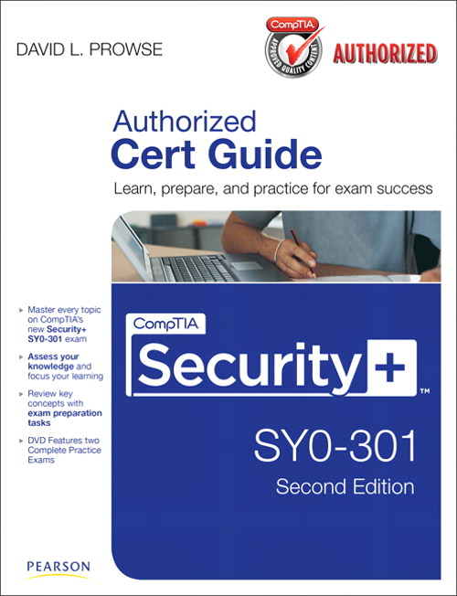 CompTIA Security  SY0 301 Cert Guide 2nd Edition Pearson IT