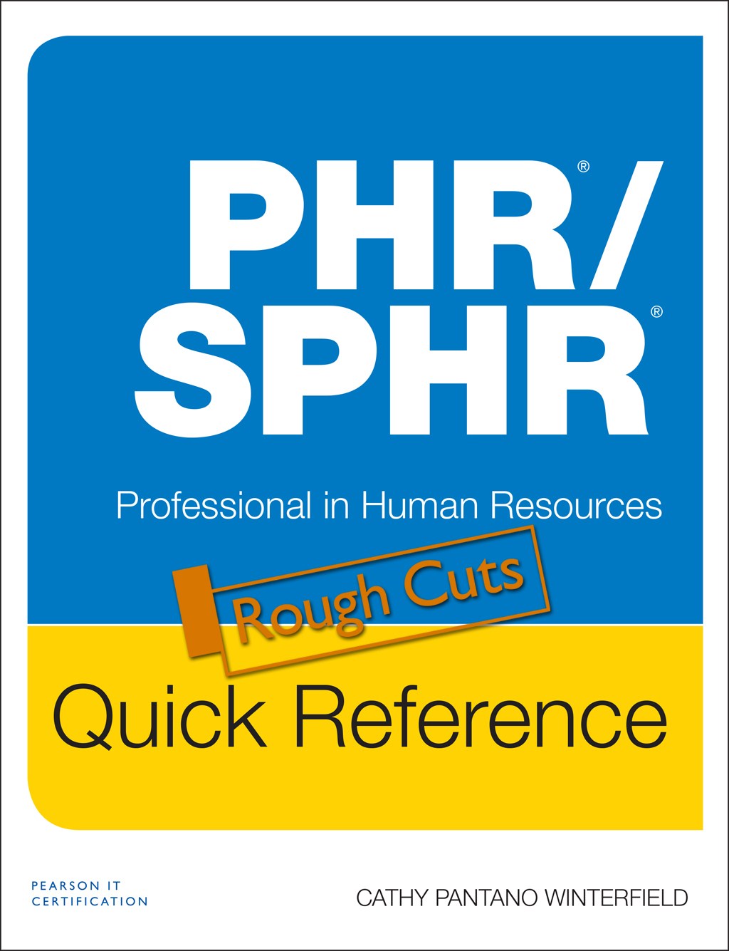 PHR/SPHR Quick Reference: Professional in Human Resources, Rough Cuts