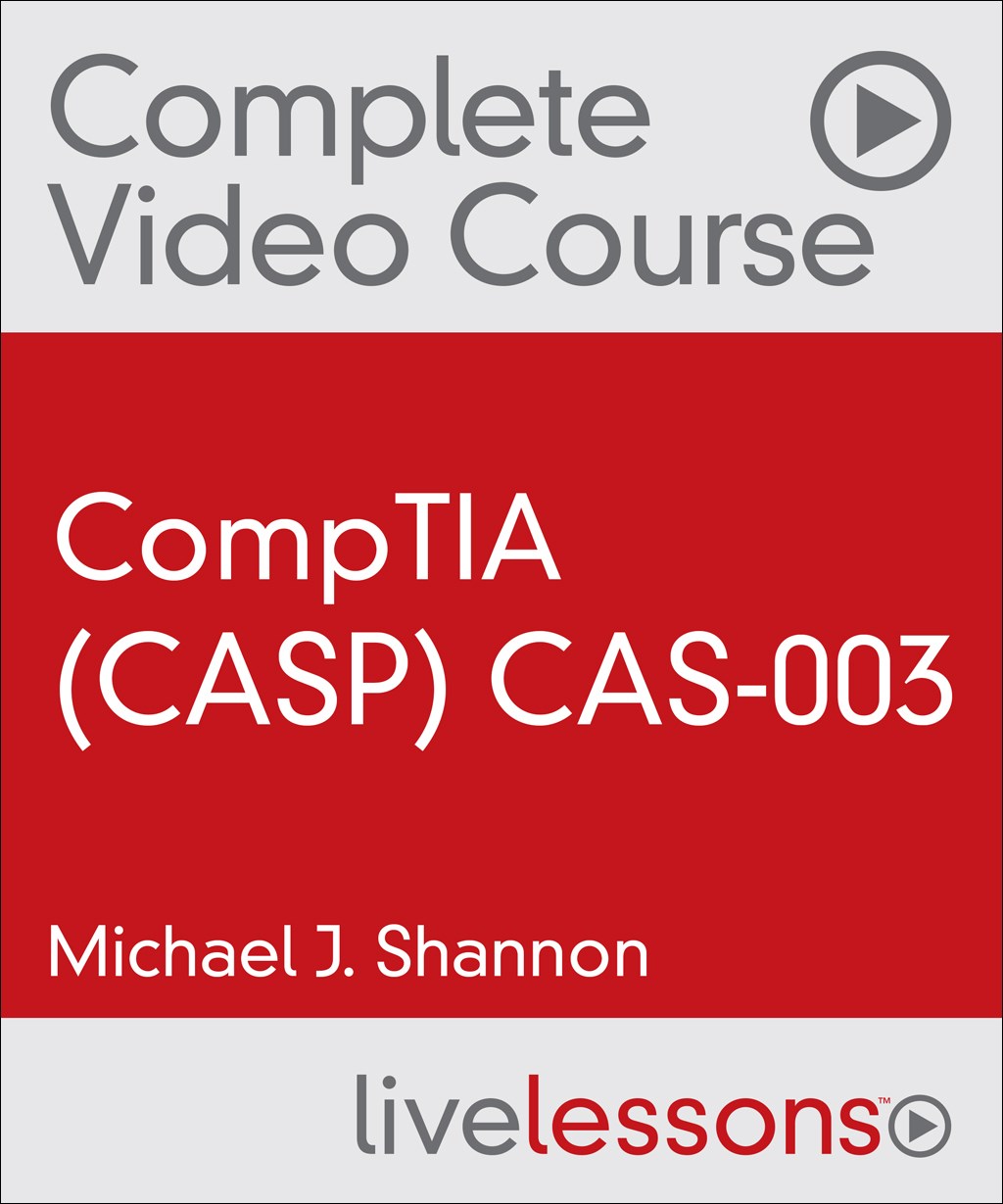 CompTIA Advanced Security Practitioner (CASP) CAS 003 Complete Video