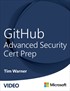 GitHub Advanced Security Cert Prep (Video)