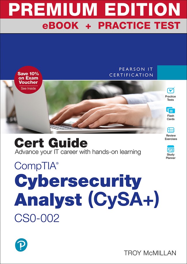 CompTIA Cybersecurity Analyst (CySA+) CS0-002 Cert Guide Premium 