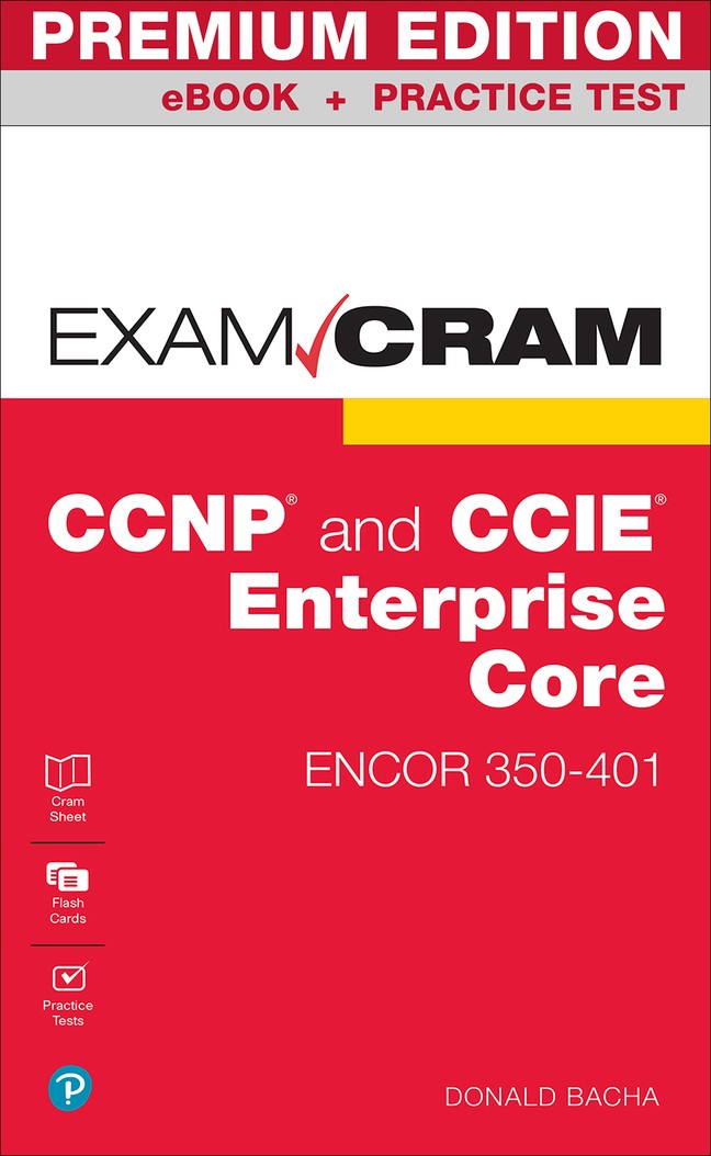 CCNP and CCIE Enterprise Core ENCOR 350-401 Exam Cram Premium Edition and  Practice Test | Pearson IT Certification