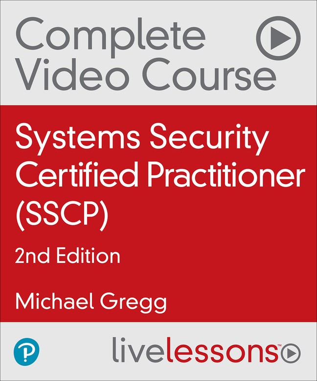 (SSCP) Systems Security Certified Practitioner Complete Video Course