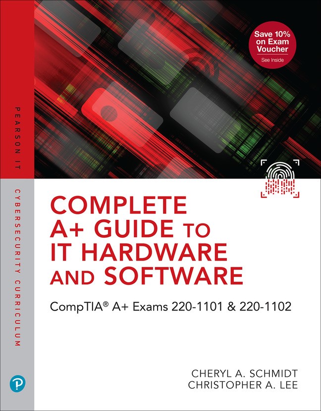 Complete A  Guide to IT Hardware and Software: CompTIA A  Exams 220