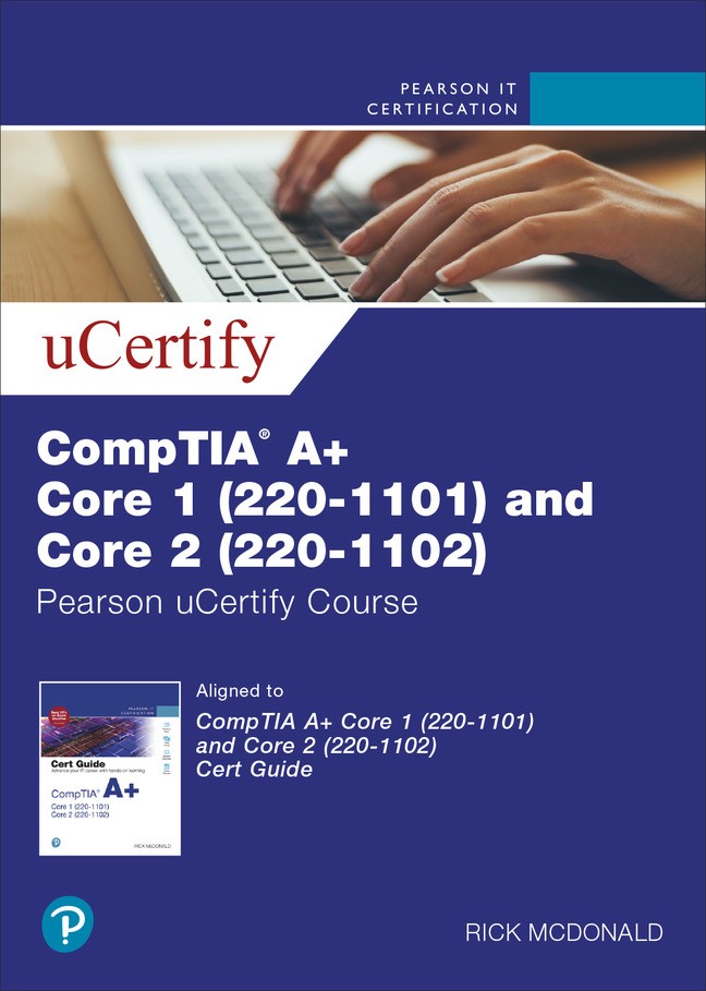 CompTIA A+ Core 1 (220-1101) and Core 2 (220-1102) Pearson