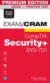 CompTIA Security+ SY0-701 Exam Cram Premium Edition and Practice Test, 7th Edition