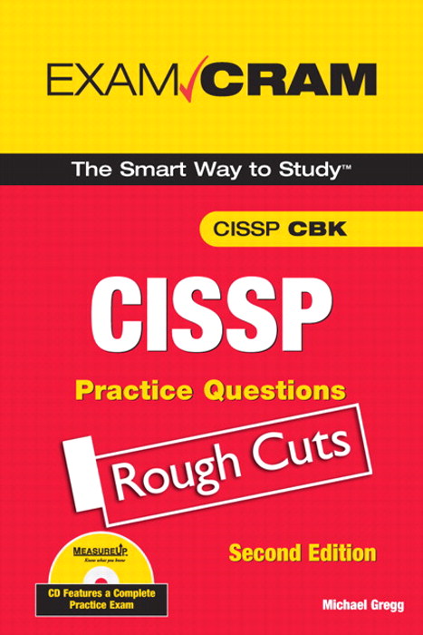 CISSP Practice Questions Exam Cram, Rough Cut, 2nd Edition