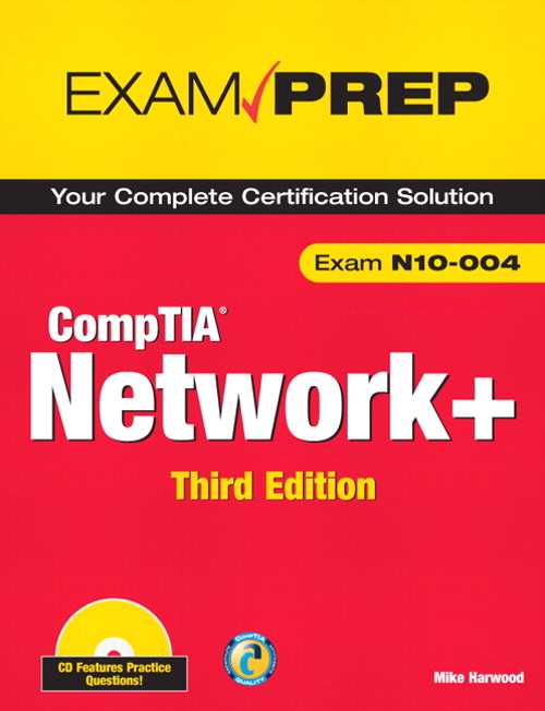 CompTIA Network+ N10-004 Exam Prep, 3rd Edition | Pearson IT Certification