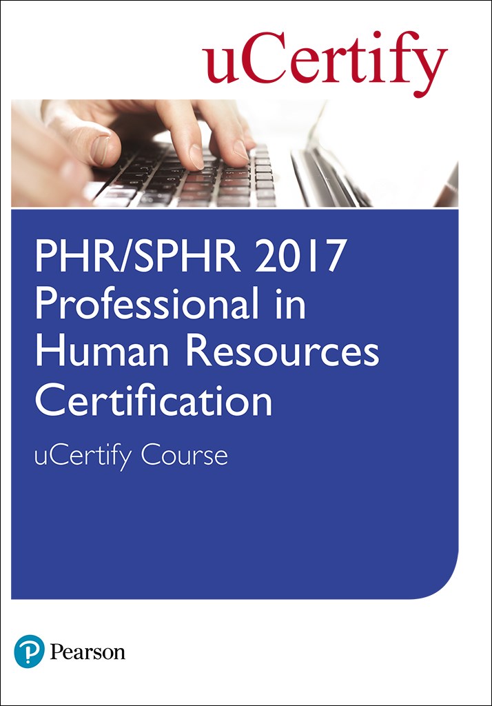 PHR/SPHR 2017 Professional in Human Resources Certification uCertify