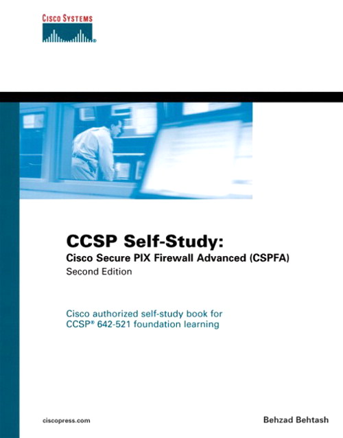 CCSP Self-Study: Cisco Secure PIX Firewall Advanced (CSPFA), 2nd Edition