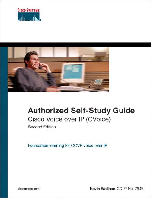 Cisco Voice over IP (CVoice) (Authorized Self Study Guide) 2nd Edition