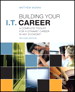 Building Your I.T. Career: A Complete Toolkit for a Dynamic Career in Any Economy