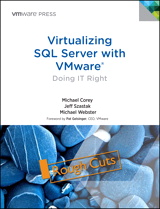 Virtualizing SQL Server with VMware: Doing IT Right, Rough Cuts