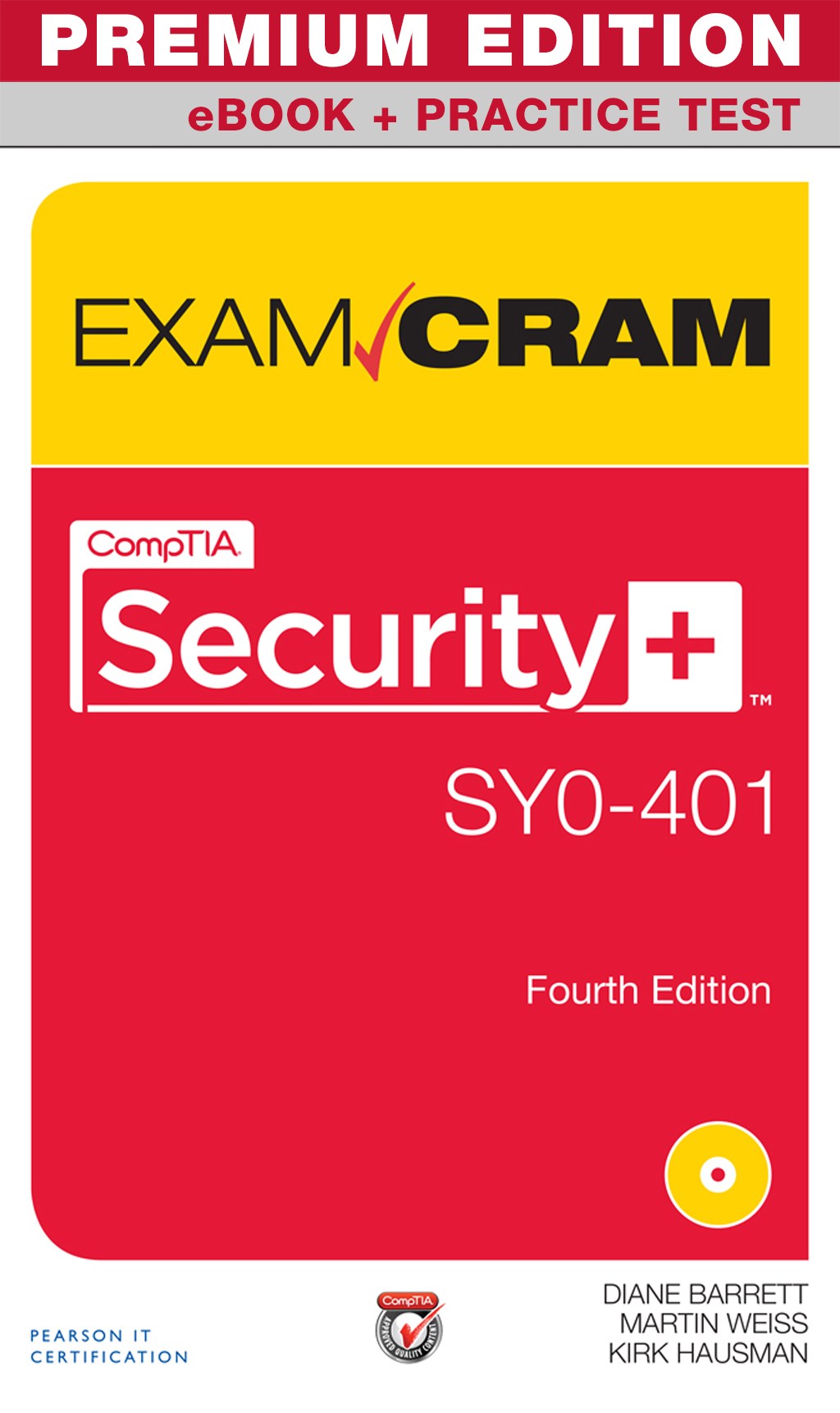 CompTIA Security+ SY0-401 Exam Cram Premium Edition and Practice Test