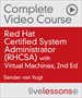 Red Hat Certified System Administrator (RHCSA) Complete Video Course with Virtual Machines