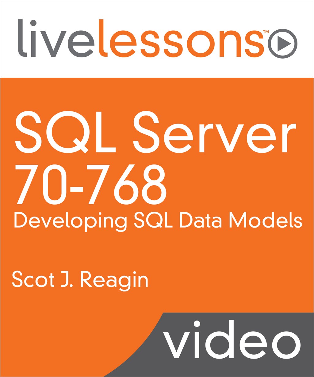 SQL Server 70-768: Developing SQL Data Models LiveLessons (Video Training)