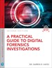 Practical Guide to Digital Forensics Investigations