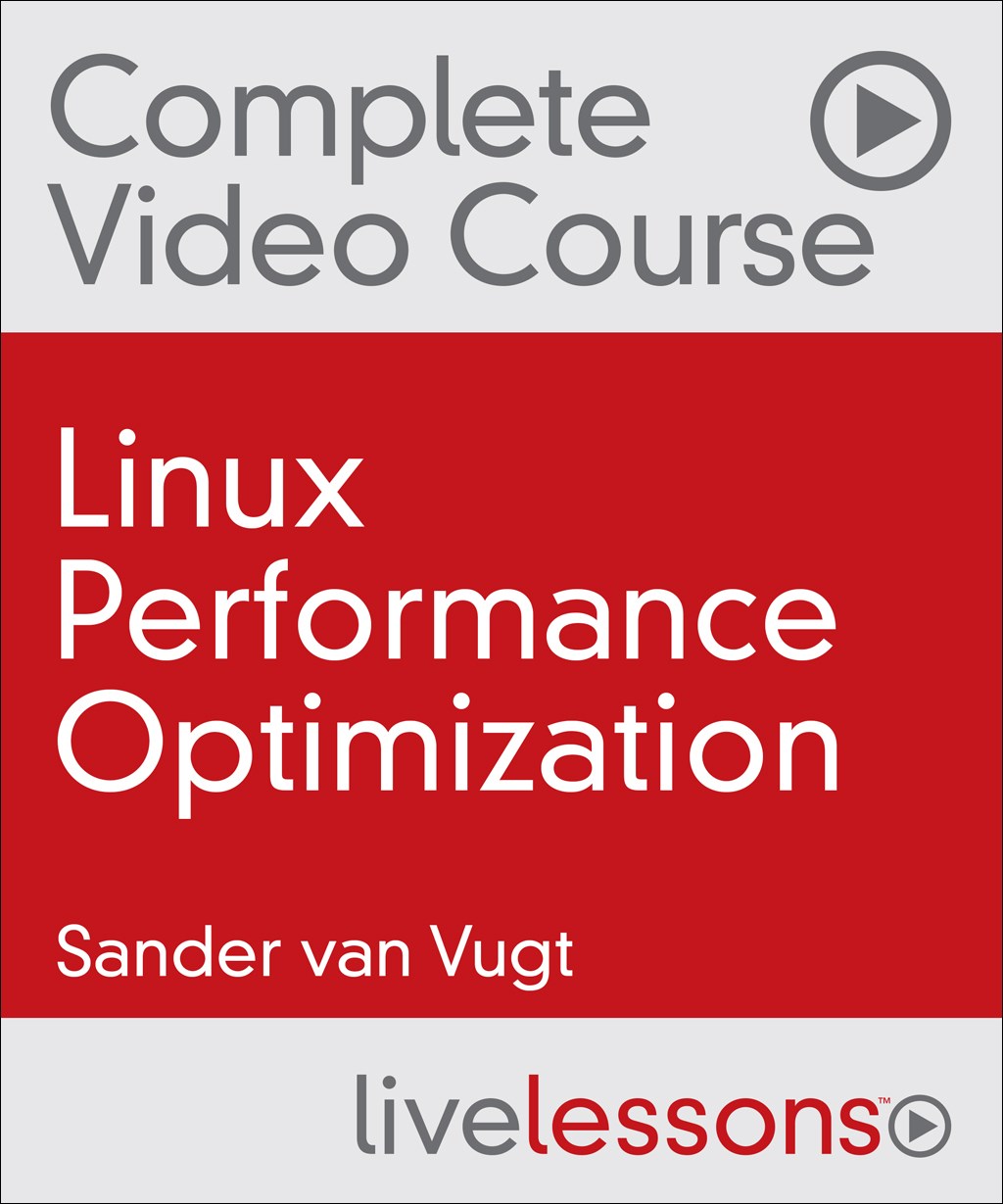 Linux Performance Optimization Complete Video Course: Red Hat EX442