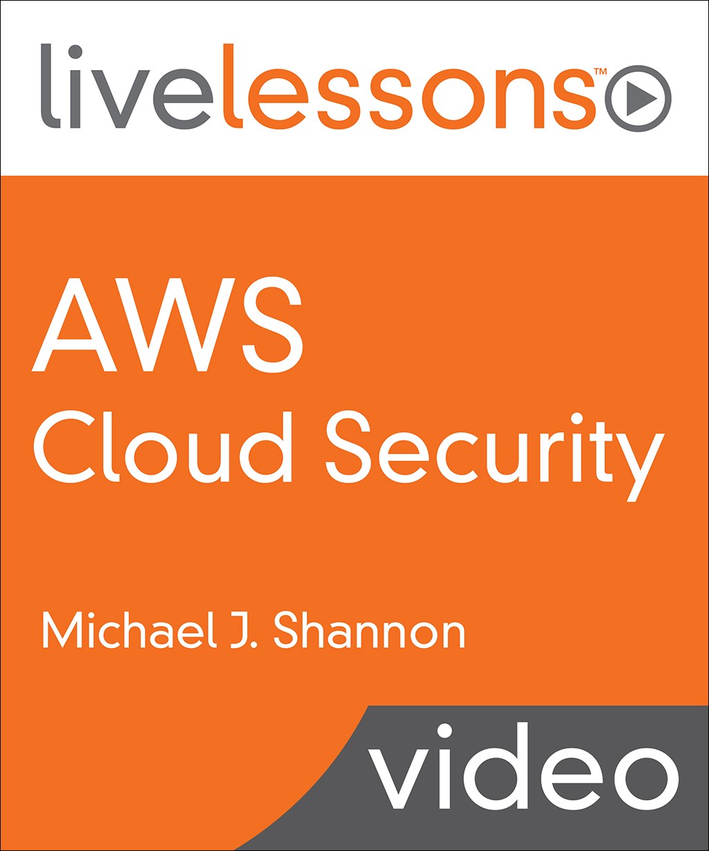 AWS Cloud Security LiveLessons