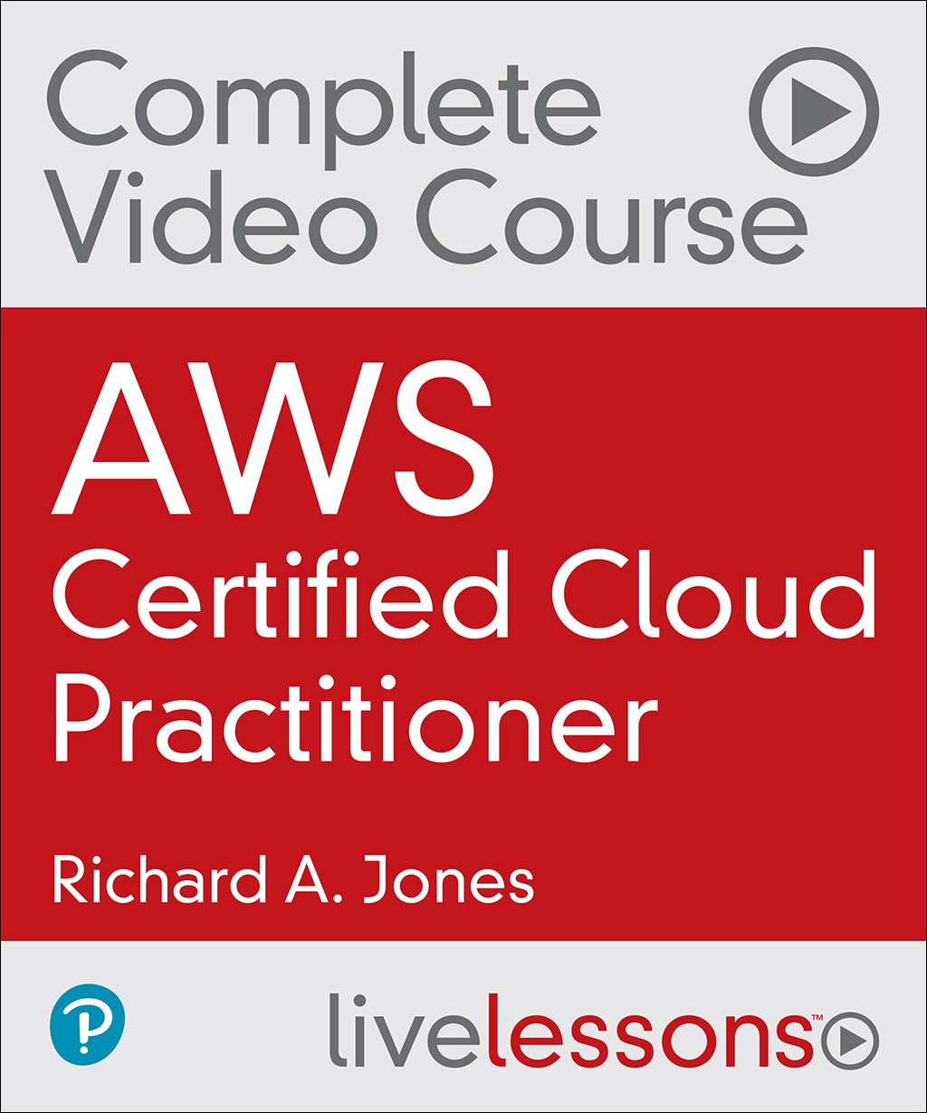 AWS Certified Cloud Practitioner Complete Video Course