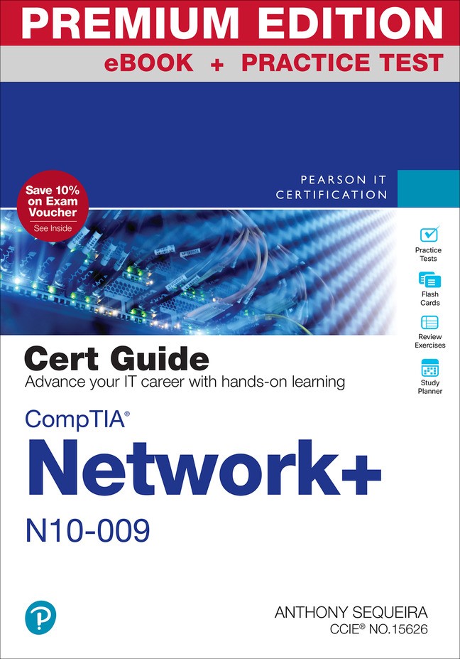 CompTIA Network+ N10-009 Cert Guide Premium Edition and Practice Test