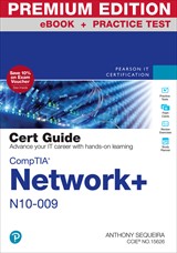 CompTIA Network+ N10-009 Cert Guide Premium Edition and Practice Test, 2nd Edition