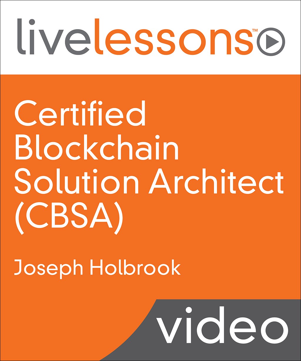 Certified Blockchain Solution Architect (CBSA) Complete Video Course