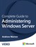 Complete Guide to Administering Windows Server (Video)