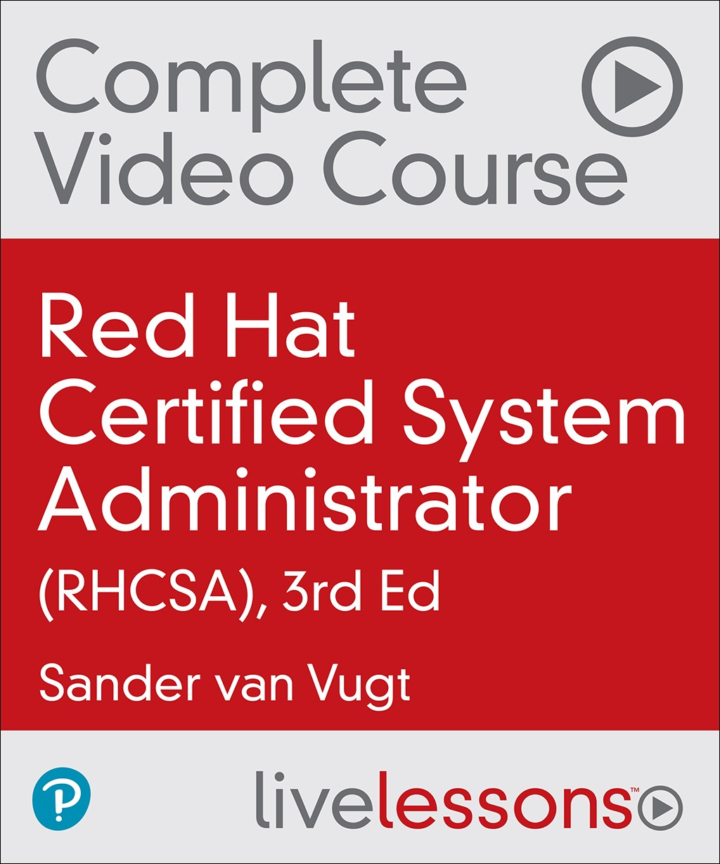 Red Hat Certified System Administrator (RHCSA) RHEL 8 Complete Video Course