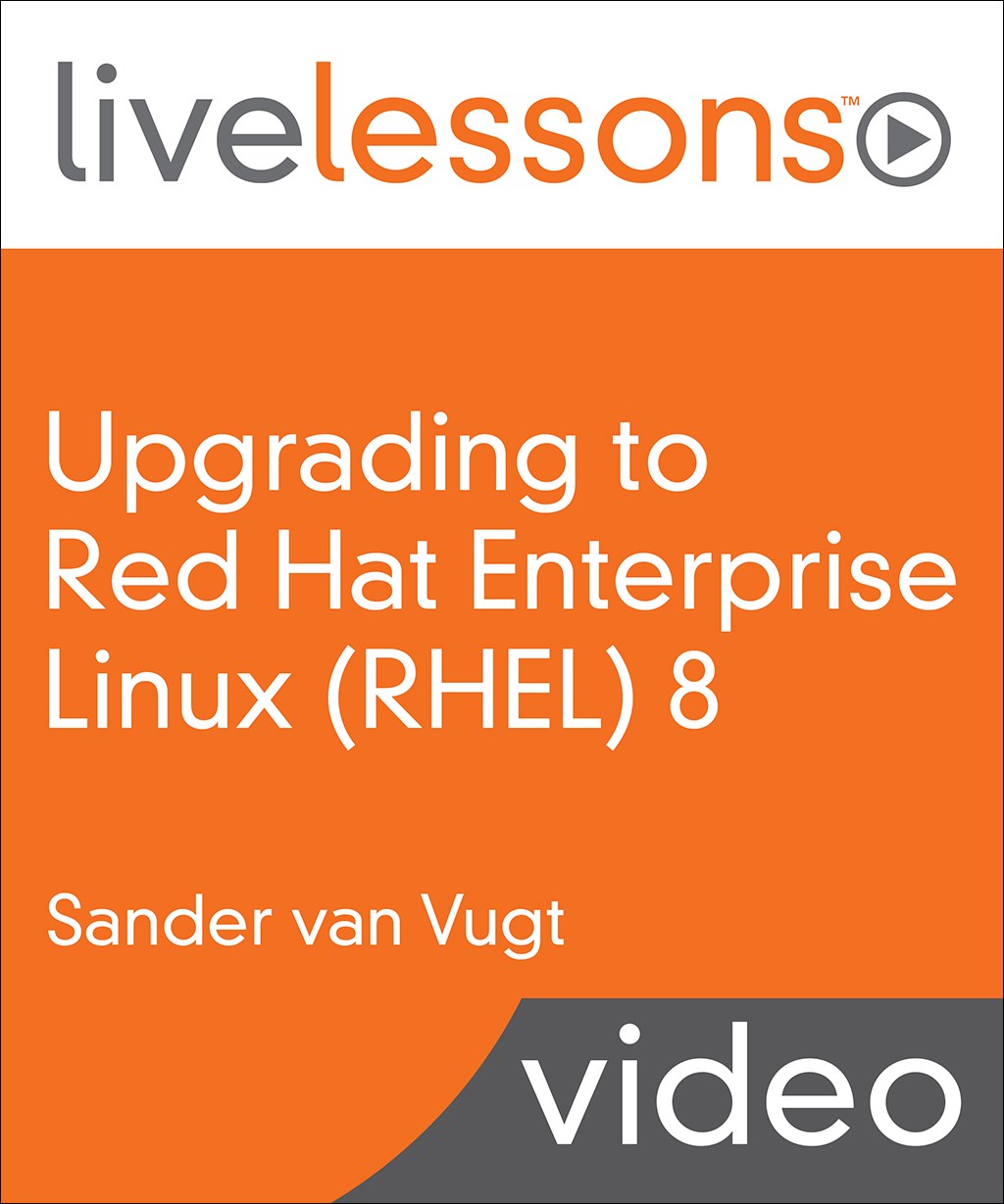 Upgrading to Red Hat Enterprise Linux (RHEL) 8 LiveLessons