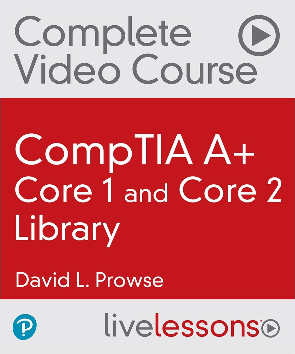 CompTIA A+ Core 1 (220-1001) and Core 2 (220-1002) Library