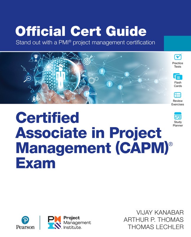 Certified Associate in Project Management (CAPM)r Exam Official Cert Guide Premium Edition and Practice Test