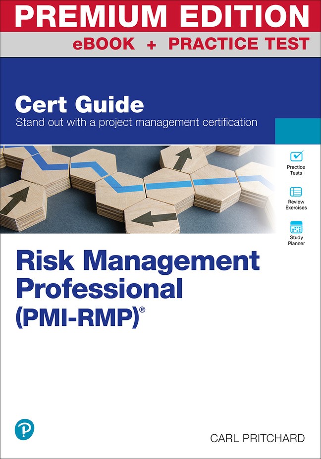 Risk Management Professional (PMI-RMP)r Cert Guide Premium Edition and Practice Test