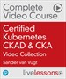 Certified Kubernetes CKAD &amp; CKA (Video Collection)