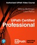 UiPath Certified Professional (Video Collection)