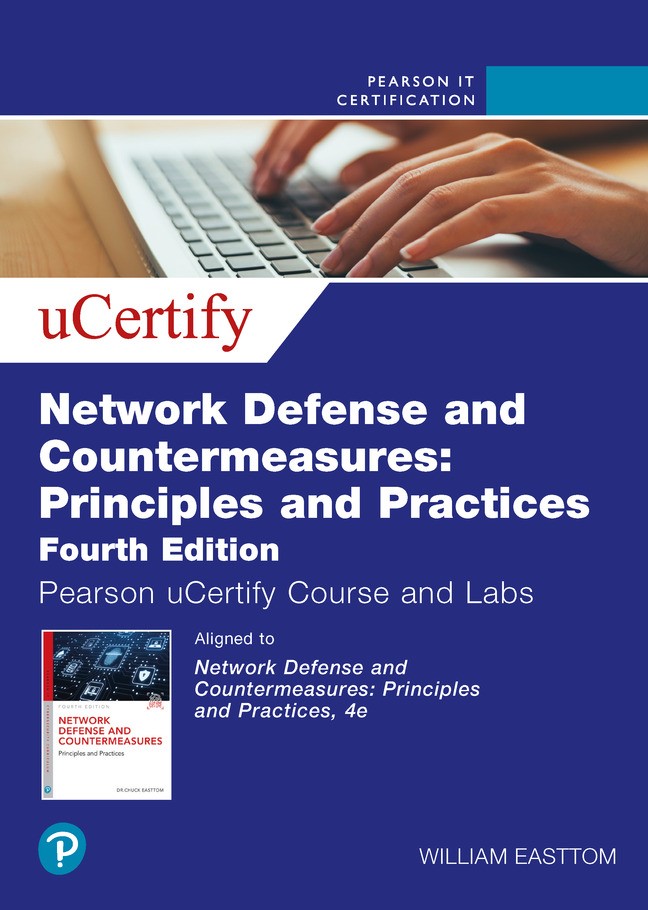 Network Defense and Countermeasures: Principles and Practices Pearson uCertify Course and Labs Access Code Card, Fourth Edition