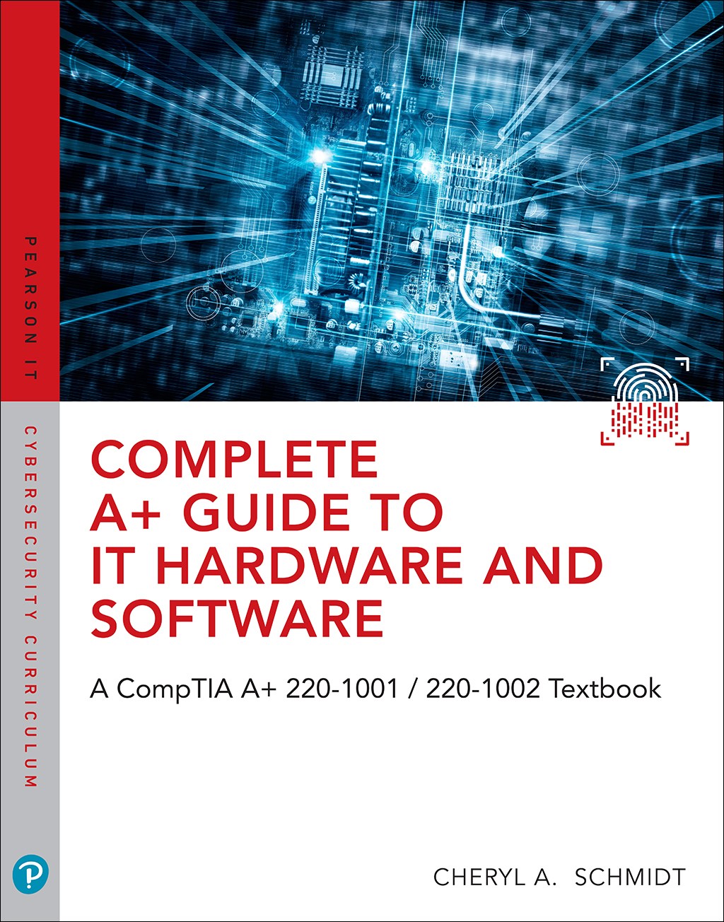 Complete A+ Guide to IT Hardware and Software: A CompTIA A+ Core 1 (220-1001) &amp; CompTIA A+ Core 2 (220-1002) Textbook